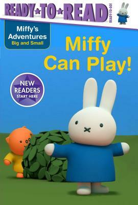 Miffy Can Play! by R. J. Cregg