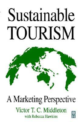 Sustainable Tourism: An Australian Prespective by Neil Leiper, Rob Harris