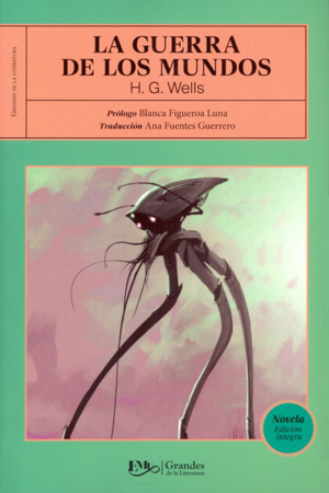La guerra de los mundos by Ana Fuentes Guerrero, H.G. Wells