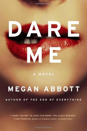 Dare Me by Megan Abbott