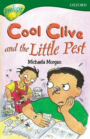 Cool Clive and the Little Pest by Michaela Morgan