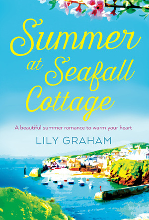 Summer at Seafall Cottage by Lily Graham