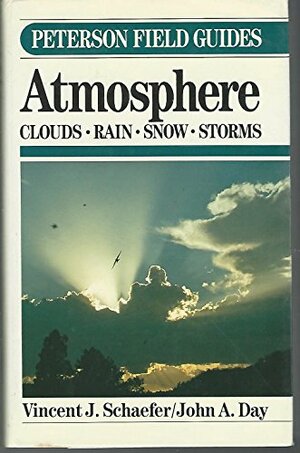 A Field Guide to the Atmosphere by Vincent J. Schaefer, John A. Day