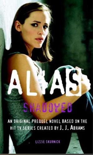 Alias: Shadowed by Lizzie Skurnick