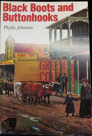 Black Boots and Buttonhooks by Phyllis Johnston