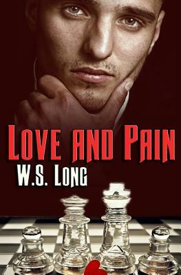 Love and Pain by W. S. Long