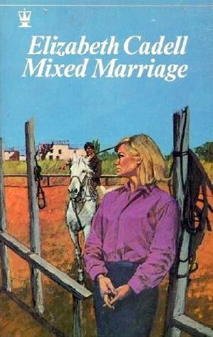 Mixed Marriage by Elizabeth Cadell