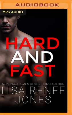 Hard and Fast by Lisa Renee Jones