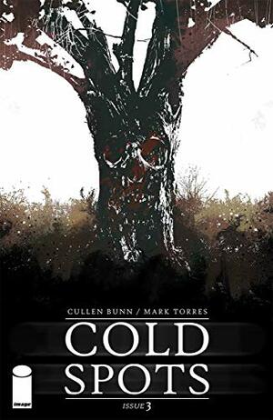 Cold Spots #3 by Cullen Bunn
