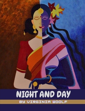 Night and Day by Virginia Woolf by Virginia Woolf