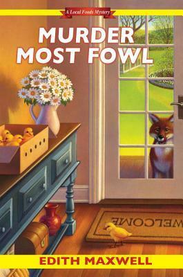 Murder Most Fowl by Edith Maxwell