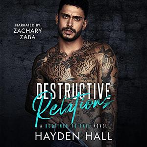 Destructive Relations by Hayden Hall