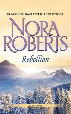Rebellion by Nora Roberts