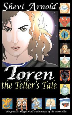 Toren the Teller's Tale by Shevi Arnold