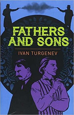 Fathers and Sons by Ivan Turgenev