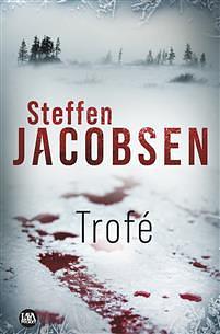 Trofé by Steffen Jacobsen, Steffen Jacobsen