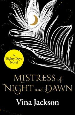 Mistress of Night and Dawn by Vina Jackson