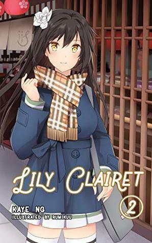 Lily Clairet, Vol. 2 by Kaye Ng, Rumikuu