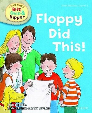 Floppy Did This! by Alex Brychta, Roderick Hunt