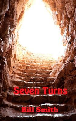 Seven Turns by Bill Smith