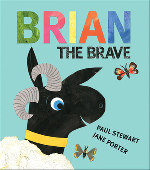 Brian the Brave by Jane Porter, Paul Stewart