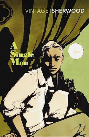 A Single Man by Christopher Isherwood