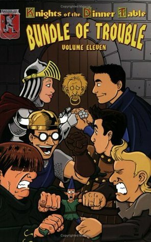 Knights of the Dinner Table: Bundle of Trouble, Vol. 11 by Brian Jelke, Steve Johansson, Jolly R. Blackburn