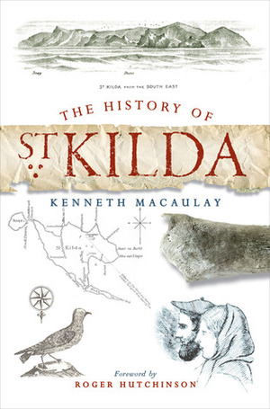 The History of St. Kilda by Roger Hutchison, Kenneth Macaulay