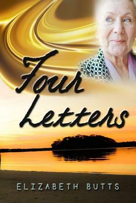 Four Letters by Elizabeth Butts