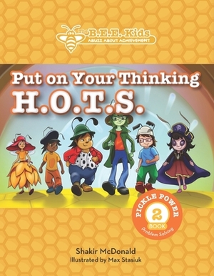 Put on Your Thinking H.O.T.S. by Shakir Sam McDonald