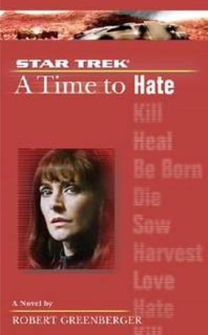 A Time to Hate by Robert Greenberger