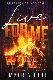 Live for Me by Ember Nicole