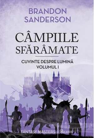 Cuvinte despre lumină. Câmpiile Sfărâmate. Vol.1. by Brandon Sanderson