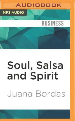 Soul, Salsa and Spirit: Leadership for a Multicultural Age by Juana Bordas