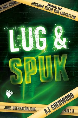 Lug und Spuk by A.J. Sherwood