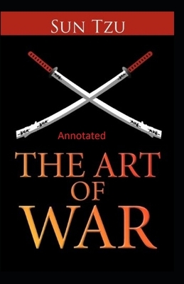 The Art of War Annotated by Sun Tzu