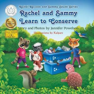Rachel and Sammy Learn to Conserve by Jannifer Powelson