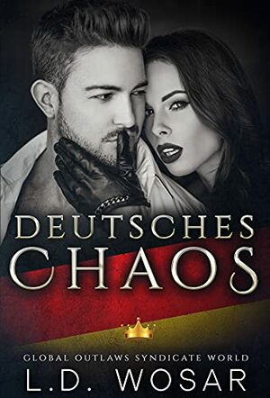 Deutsches Chaos: GOSW Schumacher-Krimifamilie: Germany by L.D. Wosar
