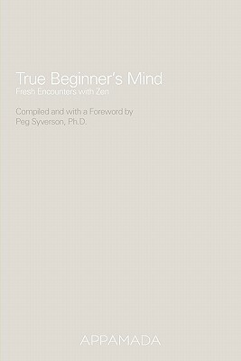 True Beginner's Mind by Margaret Syverson