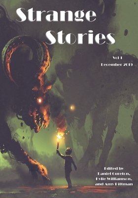 Strange Stories: Volume 1 by Amy Pittman, Daniel Cureton, Kylie Williamson