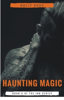 Haunting Magic by Holly Hood