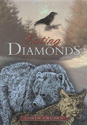 Eating Diamonds by Loren Cruden