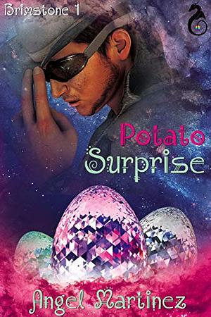 Potato Surprise by Angel Martinez