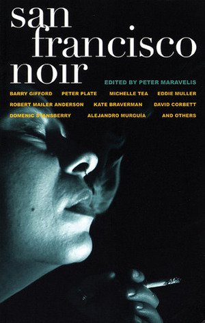 San Francisco Noir by David Henry Sterry, Peter Maravelis