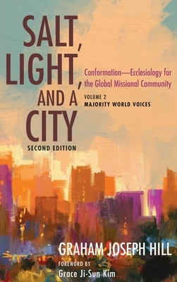 Salt, Light, and a City, Second Edition by Graham Joseph Hill