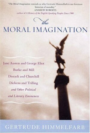 The Moral Imagination by Gertrude Himmelfarb