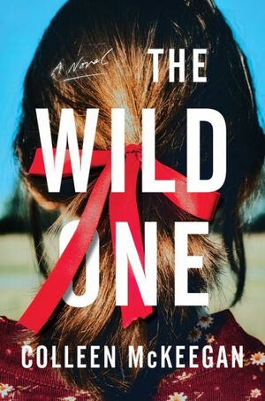 The Wild One by Colleen McKeegan