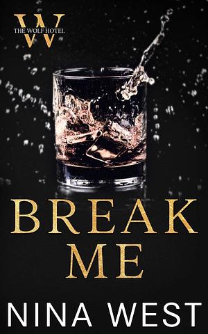 Break Me by K.A. Tucker
