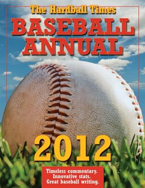 The Hardball Times Baseball Annual by Joe Distelheim, Dave Studenmund