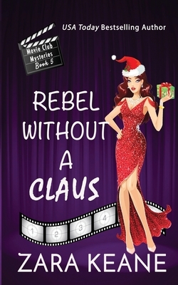 Rebel without a Claus  by Zara Keane